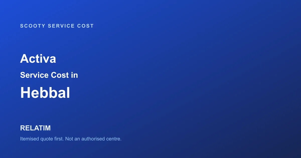 Activa Service Cost in Hebbal, Bangalore